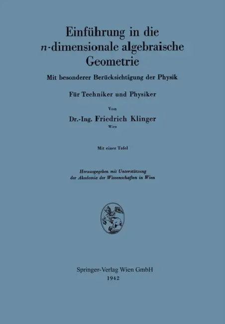 Einführung in Die N-Dimensionale Algebraische Geometrie (English, Fiedrich Klinger | Akademie Der Wissenschaften in Wien)
