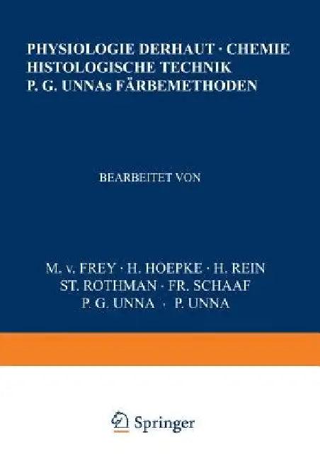 Physiologie Der Haut-Chemie Histologische Technik P. G. Unnas Färbemethoden (English, Na Frey | Na Hoepke | Na Rein)
