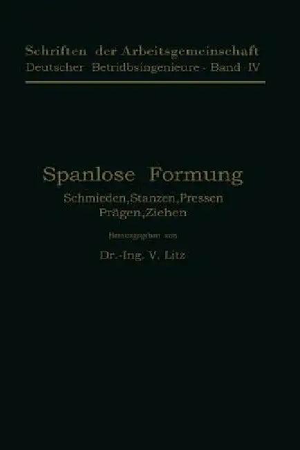 Spanlose Formung (English, V. Litz)