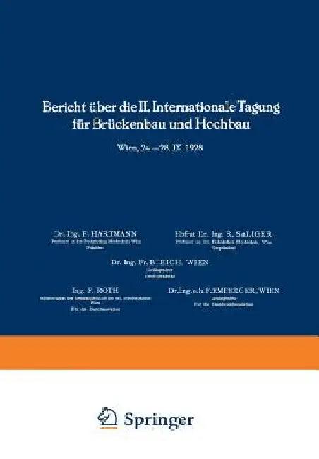 Bericht Über Die II. Internationale Tagung Für Brückenbau Und Hochbau / Report of the 2nd Internatio (English, Fr Bleich)