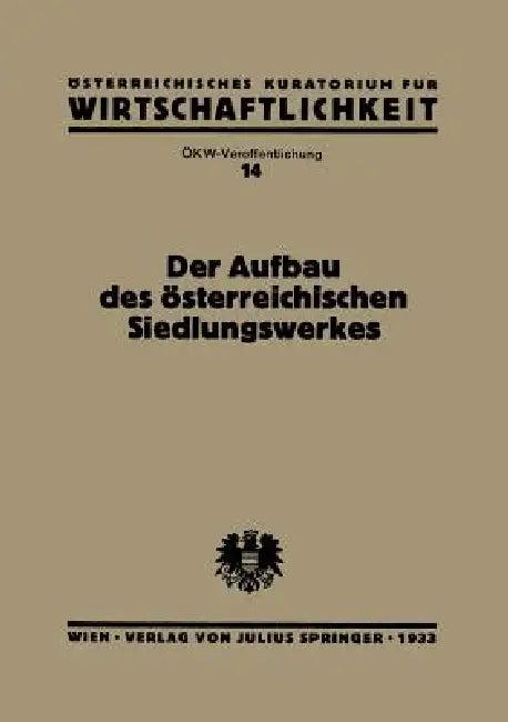 Der Aufbau Des Österreichischen Siedlungswerkes (English, Na Streeruwitz)