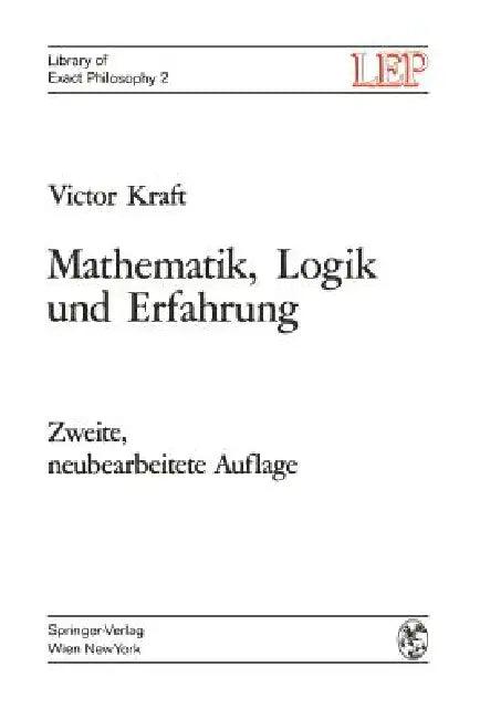 Mathematik, Logik Und Erfahrung (English, Victor Kraft)