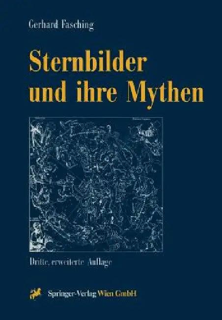 Sternbilder Und Ihre Mythen (English, Gerhard Fasching)