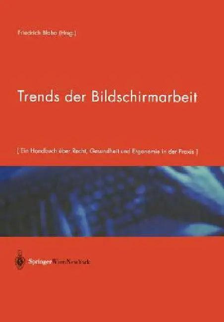 Trends Der Bildschirmarbeit (English, M. Molnar | Friedrich Blaha)