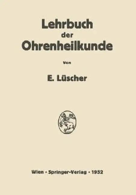 Lehrbuch Der Ohrenheilkunde (English, Erhard Lüscher)