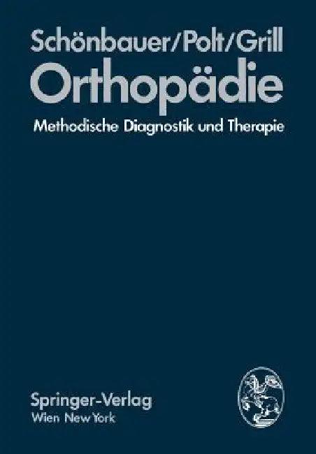 Orthopädie (English, H. R. Schönbauer | E. Polt | F. Grill)