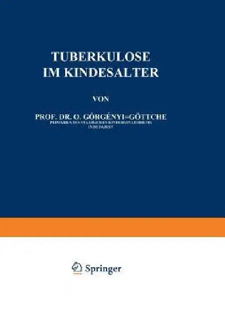 Tuberkulose Im Kindesalter (English, Oskar Görgenyi-Göttche)