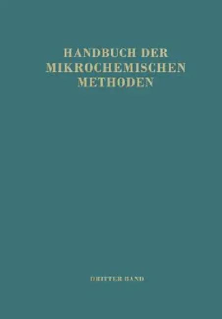 Handbuch Der Mikrochemischen Methoden (English, M. Lederer | F. Hecht | H. Michl)