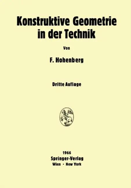 Konstruktive Geometrie in Der Technik (English, Fritz Hohenberg)