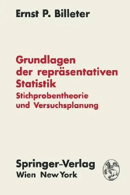 Grundlagen Der Repräsentativen Statistik (English, Ernst P. Billeter)