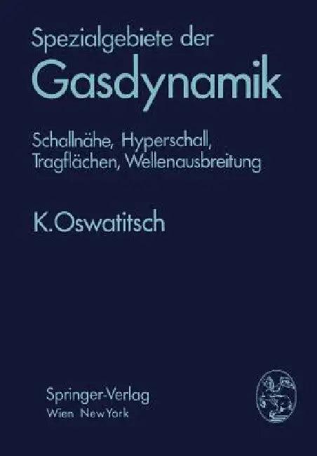 Spezialgebiete Der Gasdynamik (English, Klaus Oswatitsch)