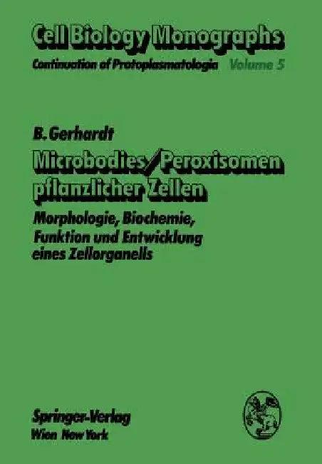Microbodies/Peroxisomen Pflanzlicher Zellen (English, B. Gerhardt)