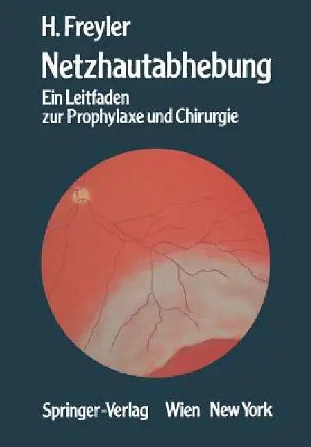 Netzhautabhebung (English, Heinrich Freyler)