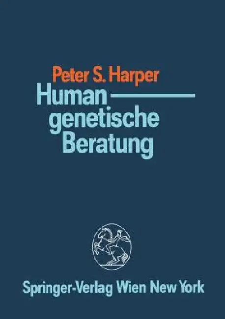 Humangenetische Beratung (English, Peter S. Harper | Hans-Albrecht Freye | Hans-Albrecht Freye)