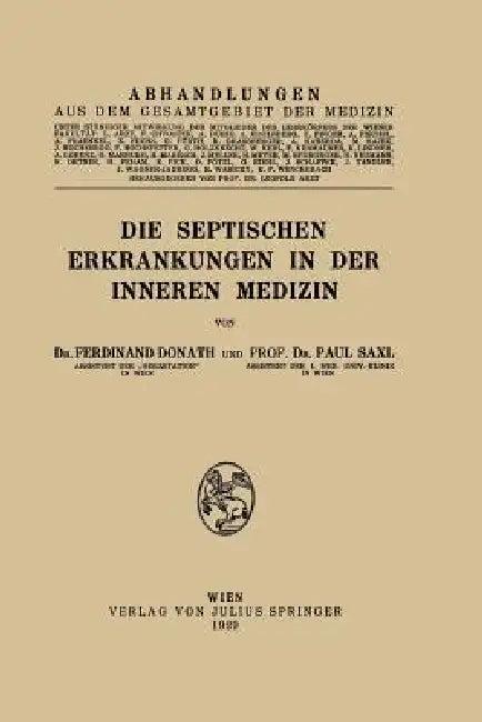 Die Septischen Erkrankungen in Der Inneren Medizin (English, Ferdinand Donath | Paul Saxl)