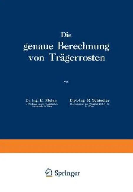 Die Genaue Berechnung Von Trägerrosten (English, E. Melan | R. Schindler | R. Rothmayer)