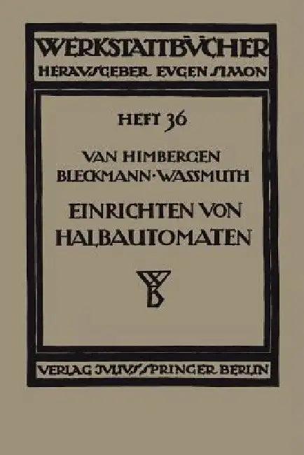 Das Einrichten Von Halbautomaten (English, J. Van Himbergen | A. Bleckmann | A. Wassmuth)