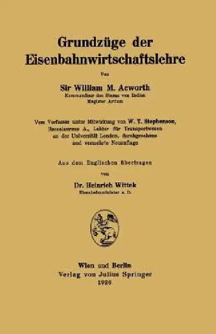 Grundzüge Der Eisenbahnwirtschaftslehre (English, William M. Acworth | Na Stephenson | Na Wittek)