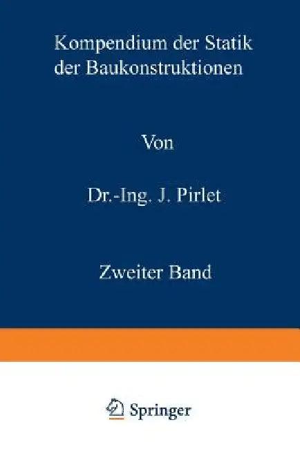 Kompendium Der Statik Der Baukonstruktionen (English, Josef Pirlet)