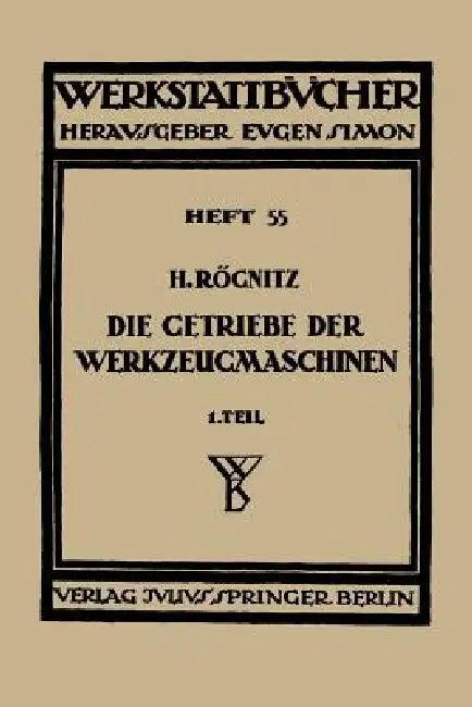 Die Getriebe Der Werkzeugmaschinen (English, Hans Rögnitz)