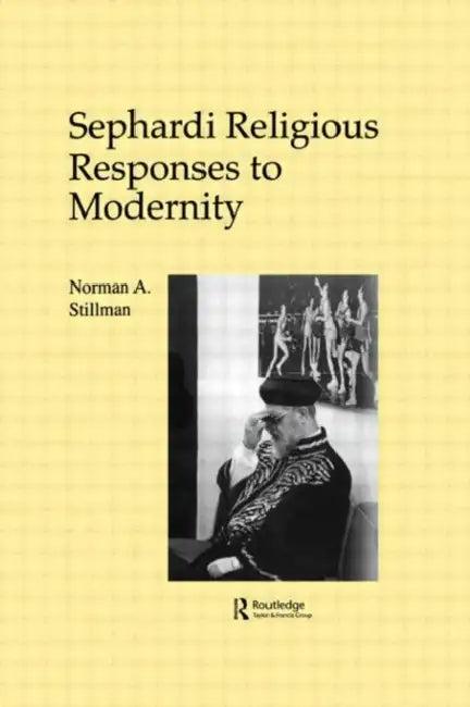 Sephardi Religious Responses to Modernity (English, Norman A. Stillman)