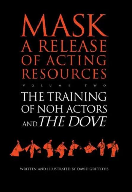 The Training of Noh Actors and the Dove (English, David Griffiths)