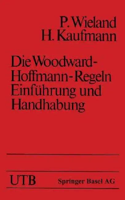 Die Woodward-Hoffmann-Regeln Einführung Und Handhabung (English, Wieland | Kaufmann)