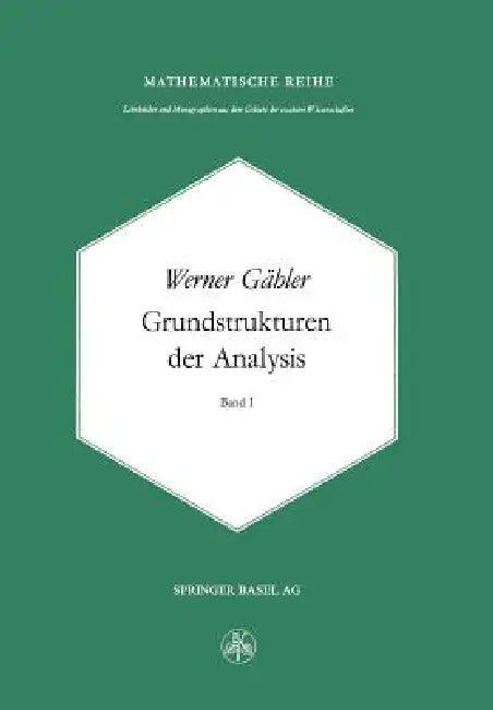 Grundstrukturen Der Analysis I (English, W. Gähler)