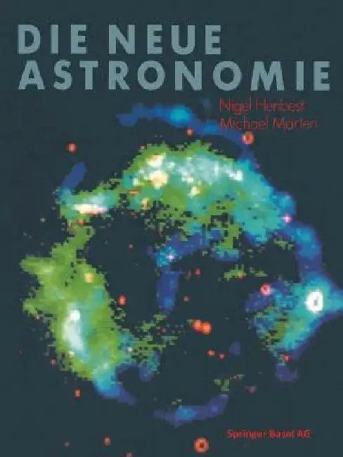Die Neue Astronomie (English, Henbest | Marten)