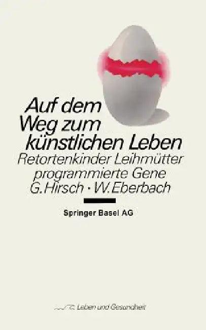 Auf Dem Weg Zum Künstlichen Leben (English, G. Hirsch | Eberbach)