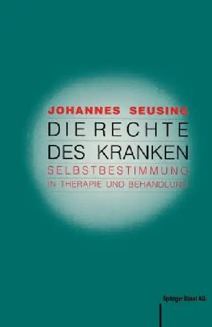 Die Rechte Des Kranken (English, J. Seusing)
