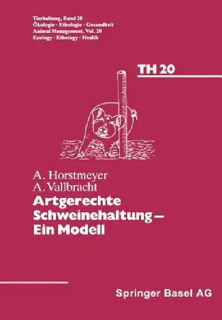 Artgerechte Schweinehaltung -- Eine Modell (English, Horstmeyer | Vallbracht)