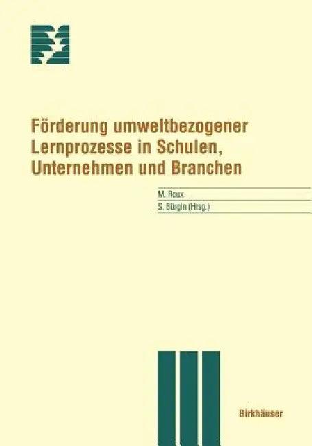 Förderung Umweltbezogener Lernprozesse in Schulen, Unternehmen Und Branchen (English, M. Roux)