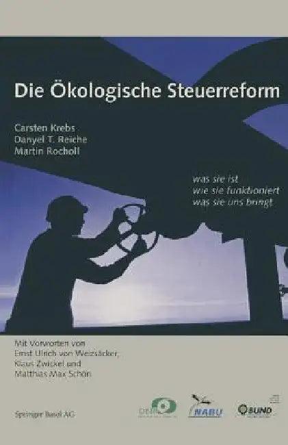 Die Ökologische Steuerreform (English, Martin Rocholl | Ulrike Schnellbach)