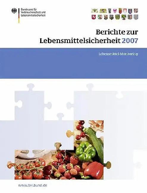 Berichte Zur Lebensmittelsicherheit 2007 (English, Peter Brandt)