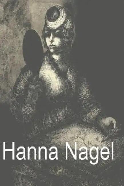 Hanna Nagel (English, Irene Fischer-Nagel | Klaus Mugdan)