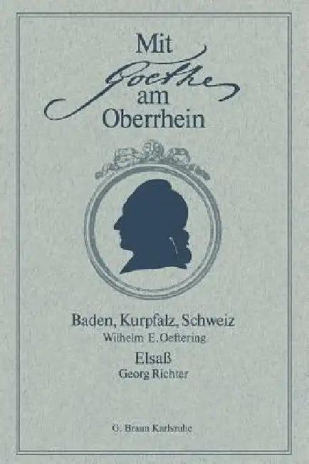 Mit Goethe Am Oberrhein (English, Wilhelm E. Oeftering | Georg Richter)