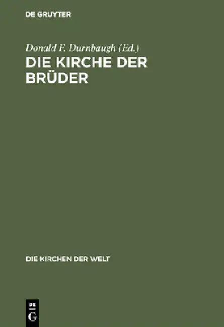Die Kirche der Brüder (English, Donald F. Durnbaugh | Irmingart Günsch)