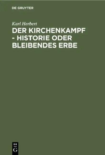Der Kirchenkampf - Historie Oder Bleibendes Erbe (English, Karl Herbert)