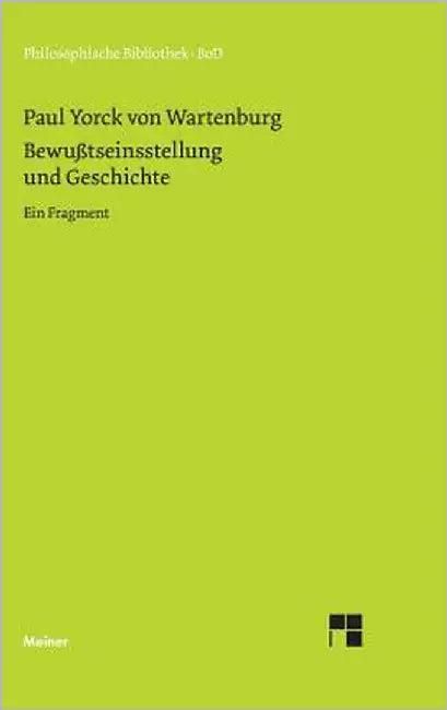 Bewusstseinsstellung und Geschichte (English, Paul Yorck Von Wartenburg | Iring Fetscher)