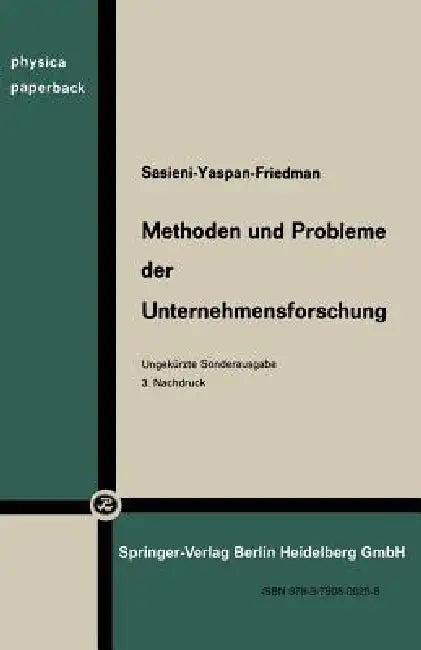 Methoden Und Probleme Der Unternehmensforschung (English, M. Sasieni | H. P. Künzi | H. P. Künzi)