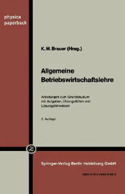 Allgemeine Betriebswirtschaftslehre (English, K. M. Brauer)