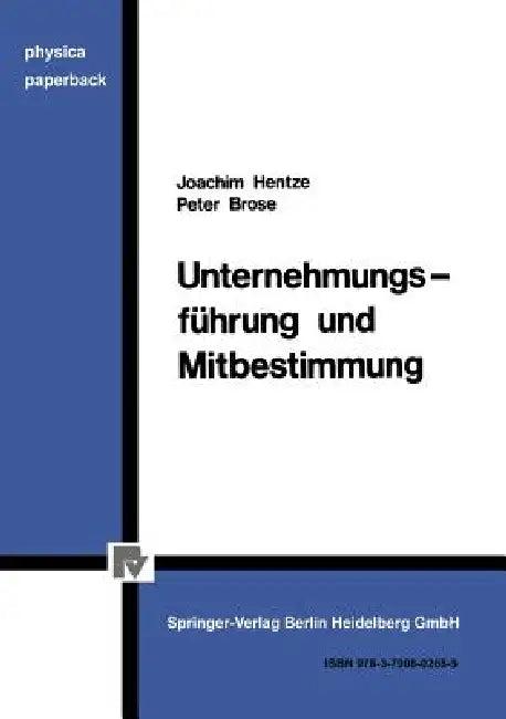 Unternehmungsführung Und Mitbestimmung (English, J. Hentze)
