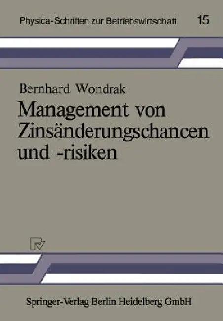 Management Von Zinsänderungschancen Und -Risiken (English, Bernhard Wondrak)