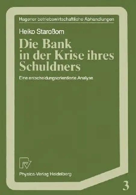 Die Bank in Der Krise Ihres Schuldners (English, Heiko Staroßom)