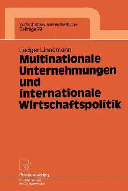 Multinationale Unternehmungen Und Internationale Wirtschaftspolitik (English, Ludger Linnemann)