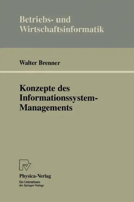 Konzepte Des Informationssystem-Managements (English, Walter Brenner)