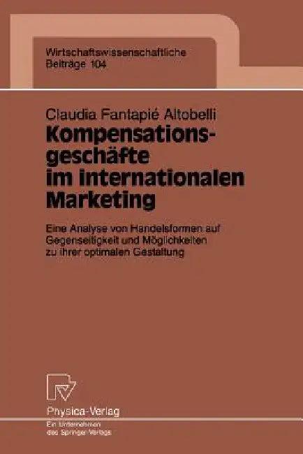 Kompensationsgeschäfte Im Internationalen Marketing (English, Claudia Fantapie Altobelli)