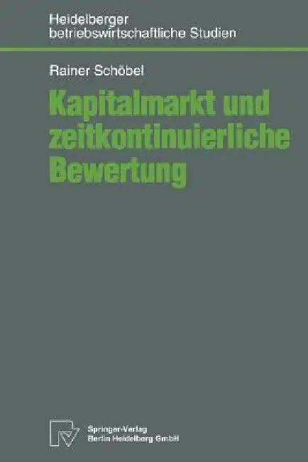 Kapitalmarkt Und Zeitkontinuierliche Bewertung (English, Rainer Schöbel)