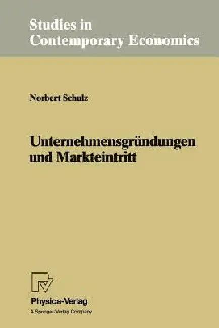 Unternehmensgründungen Und Markteintritt (English, Norbert Schulz)